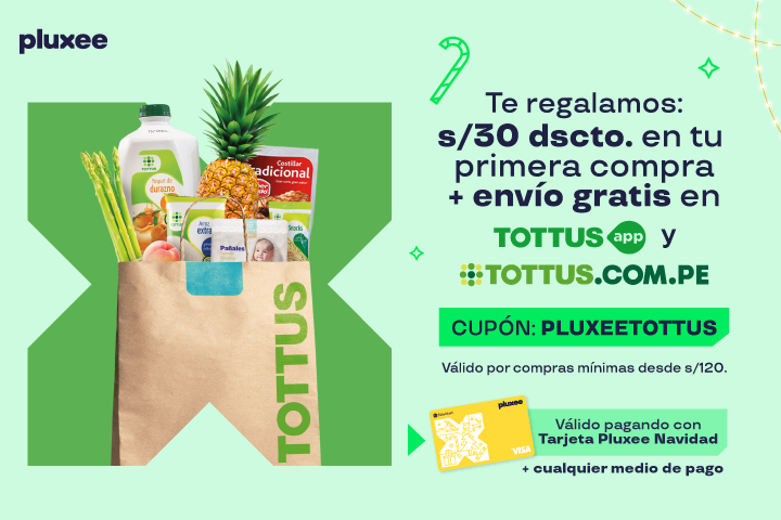 S/.30 DSCTO + ENVÍO GRATIS EN TU 1RA COMPRA EN TOTTUS APP Y TOTTUS.COM.PE POR COMPRAS MÍNIMAS DESDE S/.120. CUPÓN: PLUXEETOTTUS. VÁLIDO EN APP O WEB. 
